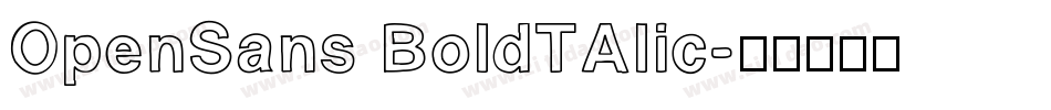 OpenSans BoldTAlic字体转换
